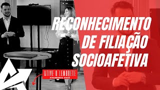 DIREITO DE FAMÍLIA Reconhecimento de filiação socioafetiva [upl. by Ezarras862]