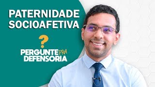 Paternidade socioafetiva O que é Como fazer o reconhecimento [upl. by Cletis488]